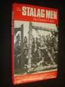 The Stalag men The story of one of the 110000 other ranks who were POWs of the Germans in the 193945 war