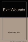 Exit Wounds