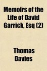 Memoirs of the Life of David Garrick Esq