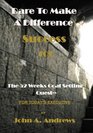 Dare To Make A Difference  The 52 Weeks Goal Setting Quest