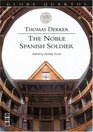 Noble Spanish Soldier (Globe Quartos)