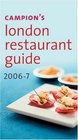 Campion's London Restaurant Guide 20067