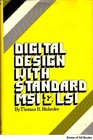 Digital Design with Standard Medium Scale Integration and Large Scale Integration