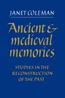 Ancient and Medieval Memories  Studies in the Reconstruction of the Past