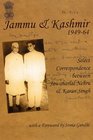 Jammu and Kashmir 194964 Select Correspondence Between Jawaharlal Nehru and Karan Singh