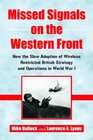 Missed Signals on the Western Front How the Slow Adoption of Wireless Restricted British Strategy and Operations in World War I