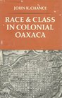 Race and Class in Colonial Oaxaca