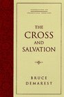 The Cross and Salvation Foundations of Evangelical Theology  The Doctrine of Salvation