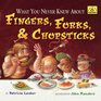 What You Never Knew About Fingers Forks  Chopsticks