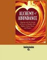 Alchemy of Abundance  Aligning with the Energy of Desire to Manifest Your Highest Vision Power and Purpose