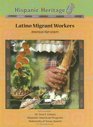 Latino Migrant Workers America's Harvesters