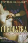 Cleopatra Queen Lover Legend