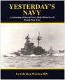 Yesterday's Navy A Selection of Royal Navy Ship Histories of World War II
