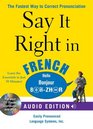 Say It Right in French  The fastest way to Correct Pronunciation