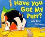 Have You Got My Purr