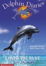 Into the Blue (Dolphin Diaries, Bk 1)