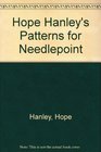 Hope Hanley's Patterns for Needlepoint