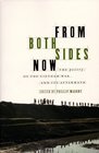 FROM BOTH SIDES NOW  THE POETRY OF THE VIETNAM WAR AND ITS AFTERMATH