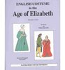 English Costume in the Age of Elizabeth Sixteenth Century