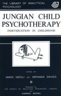 Jungian Child Psychotherapy Individuation in Childhood