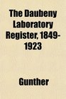 The Daubeny Laboratory Register 18491923