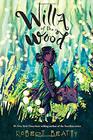 Willa of the Wood Willa of the Wood Book 1