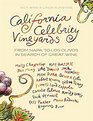 California Celebrity Vineyards From Napa to Los Olivos in Search of Great Wine