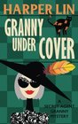 Granny Undercover (Secret Agent Granny) (Volume 2)