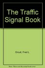 The Traffic Signal Book