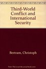ThirdWorld Conflict and International Security