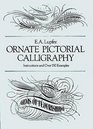 Ornate Pictorial Calligraphy Instructions and over 150 Examples