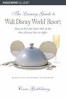 The Luxury Guide to Walt Disney World Resort  How to Get the Most Out of the Best Disney Has to Offer