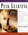 Peak Learning How to Create Your Own Lifelong Education Program for Personal Enlightenment and Professional Success