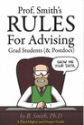 Prof Smith's Rules For Advising Grad Students