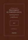 A Practical Guide to Document Authentication 2010 Legalization of Notarized  Certified Documents