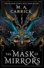 The Mask of Mirrors (Rook & Rose, Bk 1)