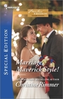 Marriage, Maverick Style! (Montana Mavericks: The Baby Bonanza) (Harlequin Special Edition, No 2485)