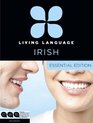 Living Language Irish Essential Edition Beginner course including coursebook 3 audio CDs and free online learning