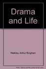 Drama and Life