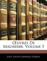 Euvres De Malherbe Volume 5