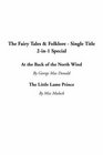 The Fairy Tales  Folklore  Single Title 2In1 Special At the Back of the North Wind / the Little Lame Prince