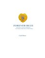 Forever Blue Adventures Lessons and Purpose  True Stories of My Life as a Police Officer