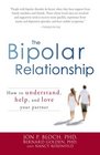 The Bipolar Relationship How to understand help and love your partner