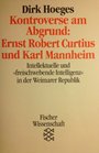 Kontroverse am Abgrund Ernst Robert Curtius und Karl Mannheim  intellektuelle und freischwebende Intelligenz in der Weimarer Republik