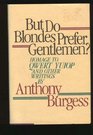 But Do Blondes Prefer Gentlemen Homage to Qwert Yuiop and Other Writings