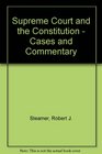 Supreme Court and the Constitution  Cases and Commentary