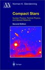 Compact Stars  Nuclear Physics Particle Physics and General Relativity
