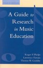 A Guide to Research in Music Education