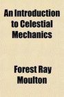 An Introduction to Celestial Mechanics