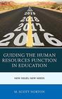 Guiding the Human Resources Function in Education New Issues New Needs